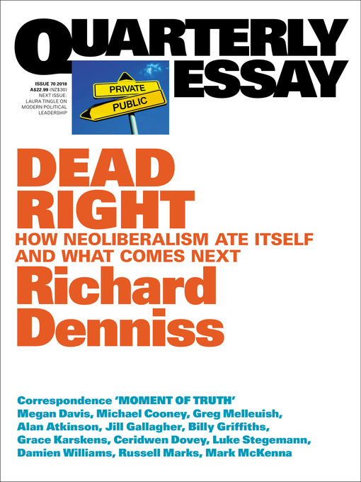 Title details for Quarterly Essay 70 Dead Right by Richard Denniss - Available